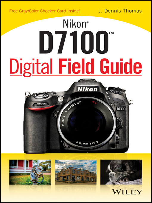 Cover image for Nikon D7100 Digital Field Guide